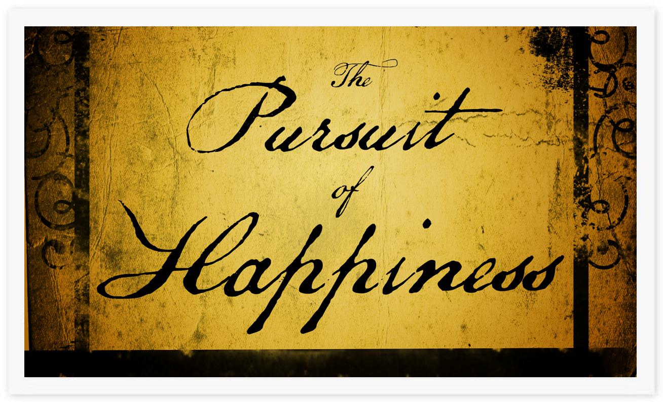 pursuit of happiness L “